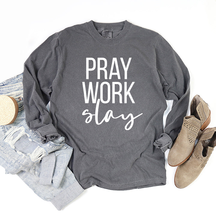 Pray Work Slay | Garment Dyed Long Sleeve