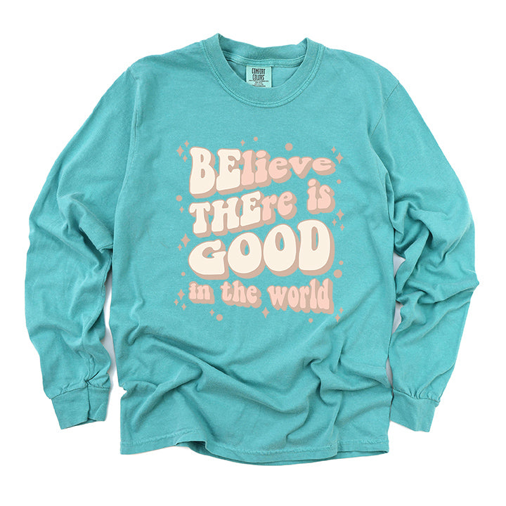 Be The Good In The World | Garment Dyed Long Sleeve