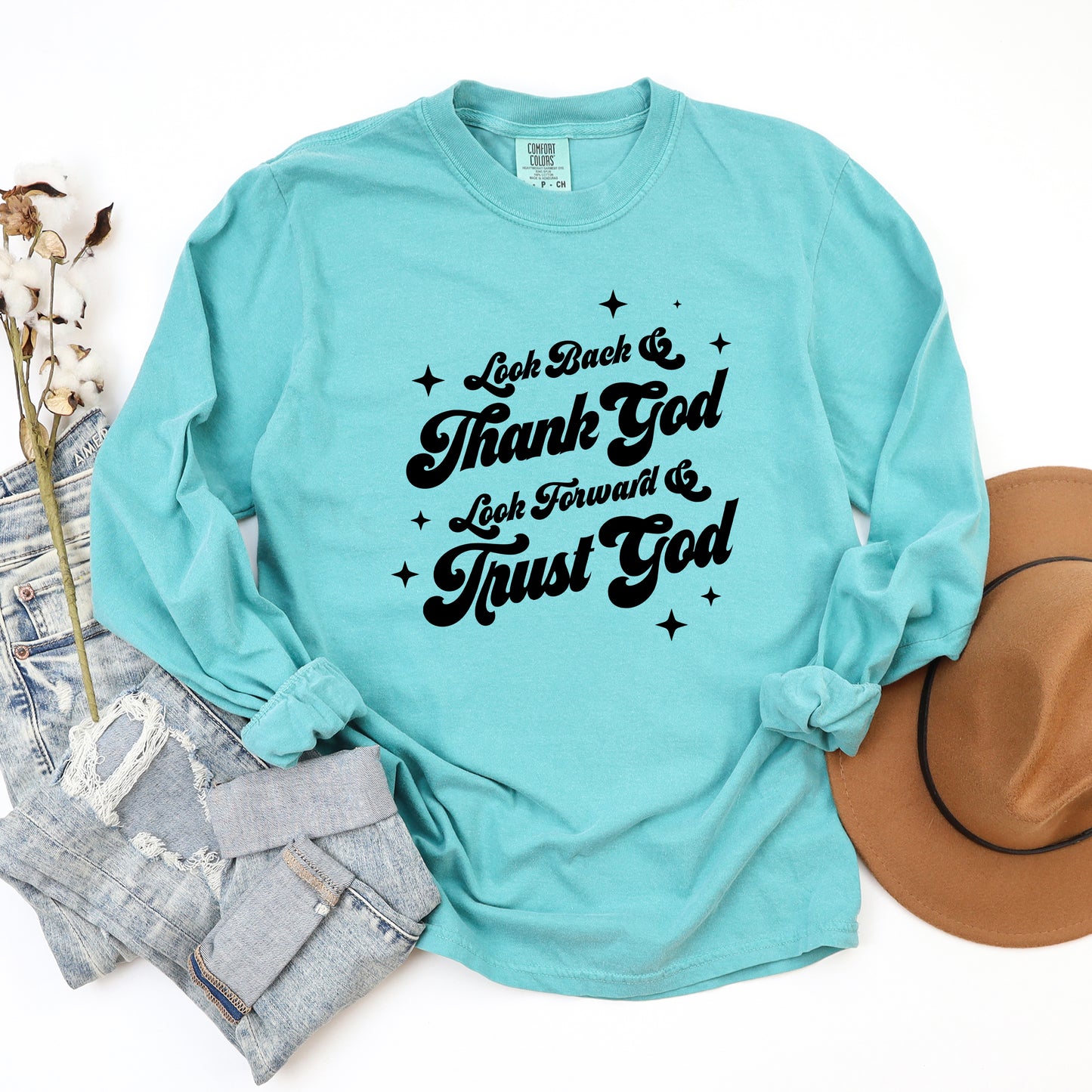 Look Back And Thank God | Garment Dyed Long Sleeve