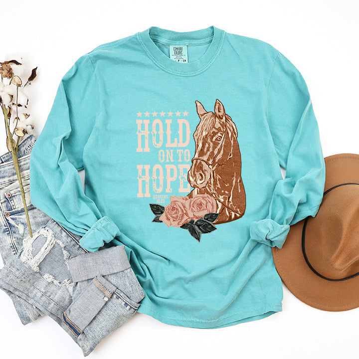 Hold On To Hope Horse | Garment Dyed Long Sleeve