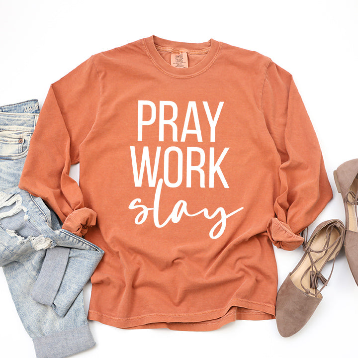 Pray Work Slay | Garment Dyed Long Sleeve