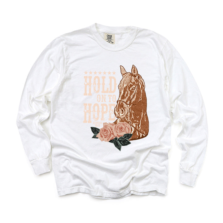 Hold On To Hope Horse | Garment Dyed Long Sleeve