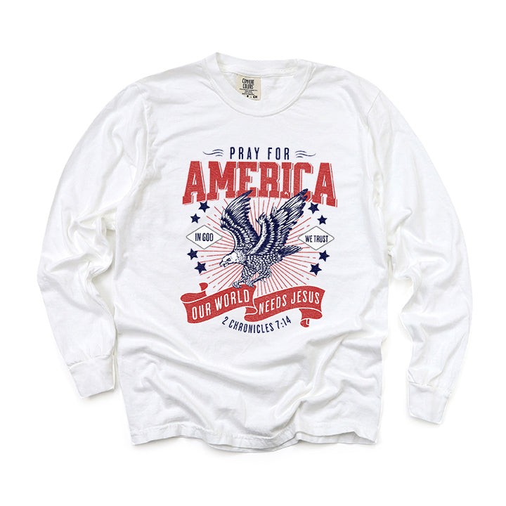 Pray For America | Garment Dyed Long Sleeve