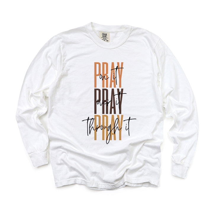 Pray Over It Cursive | Garment Dyed Long Sleeve