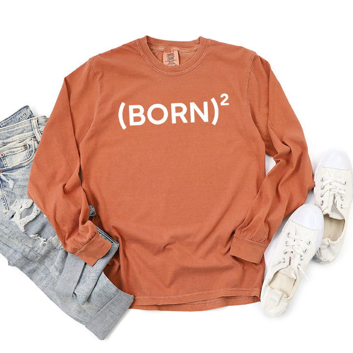 Born Again | Garment Dyed Long Sleeve