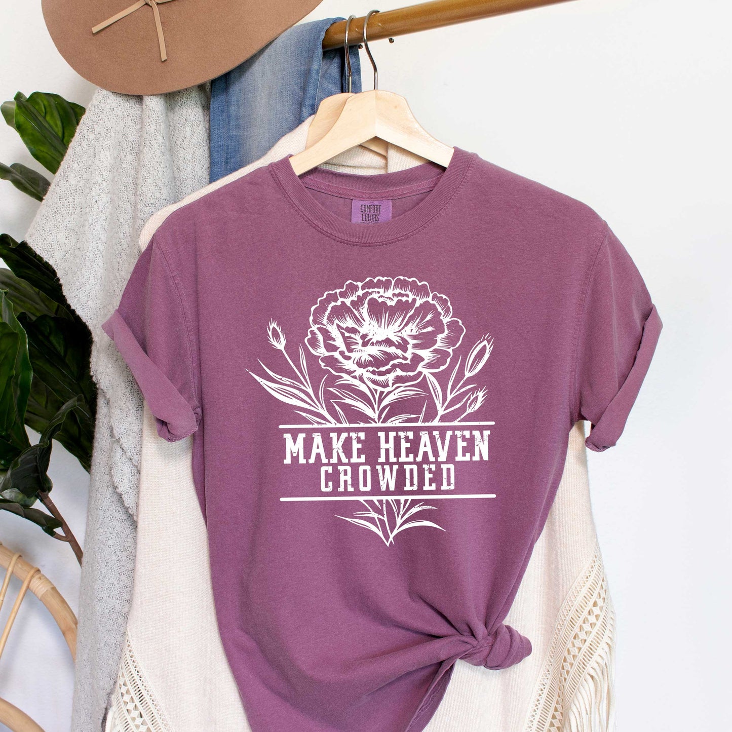 Make Heaven Crowded | Garment Dyed Tee