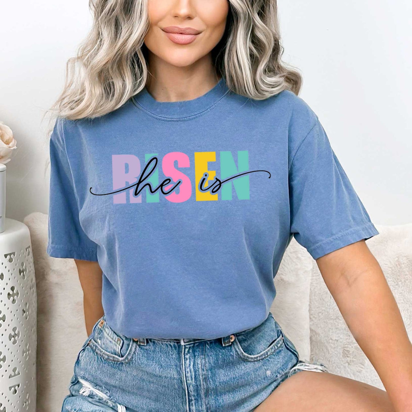 He Is Risen Colorful | Garment Dyed Tee