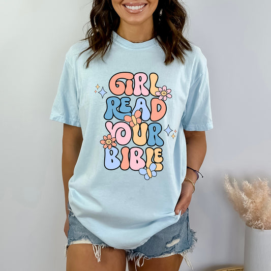 Girl Read Your Bible | Garment Dyed Tee