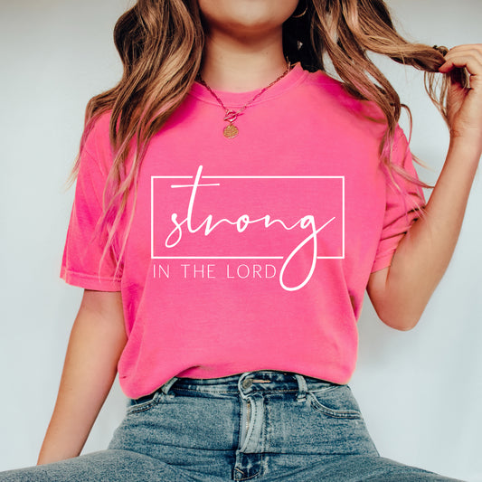 Strong in The Lord | Garment Dyed Tee