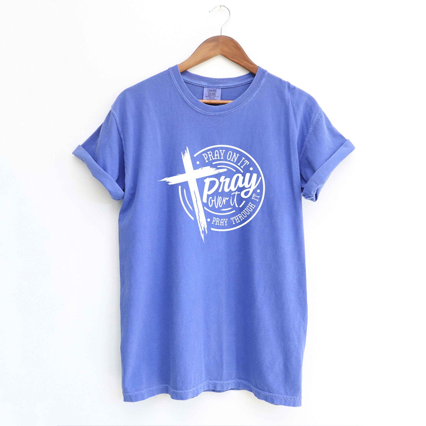 Pray Over It | Garment Dyed Tee