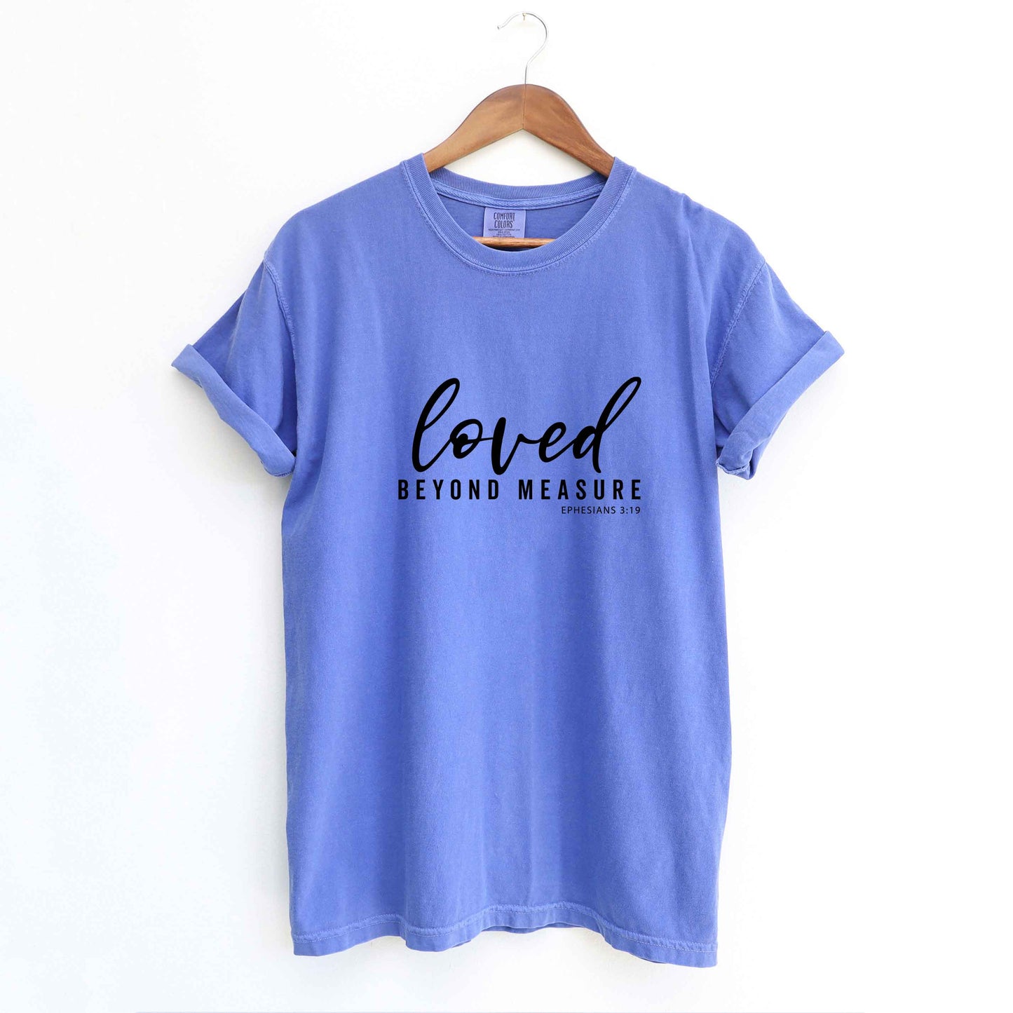 Loved Beyond Measure | Garment Dyed Tee