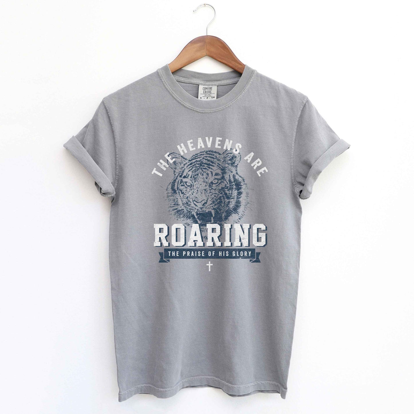 Roaring the Praise of His Glory | Garment Dyed Tee