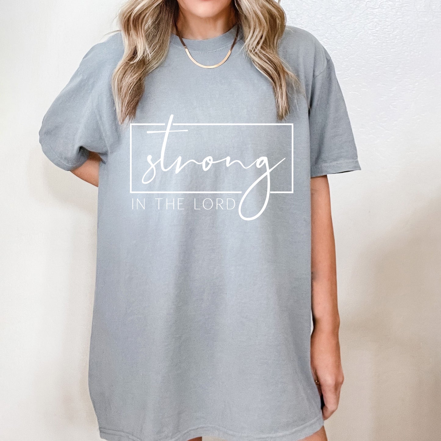 Strong in The Lord | Garment Dyed Tee