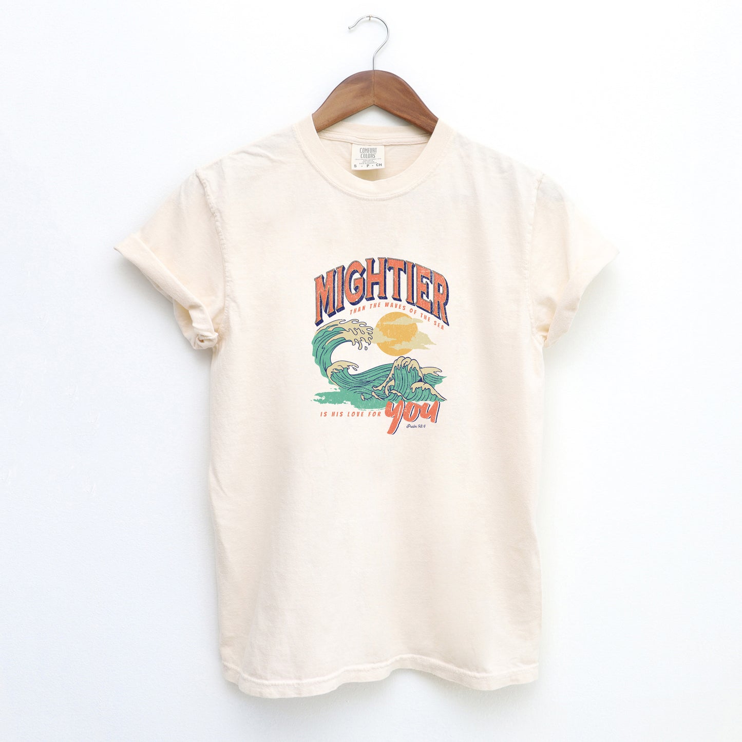 Mightier Than The Waves | Garment Dyed Tee