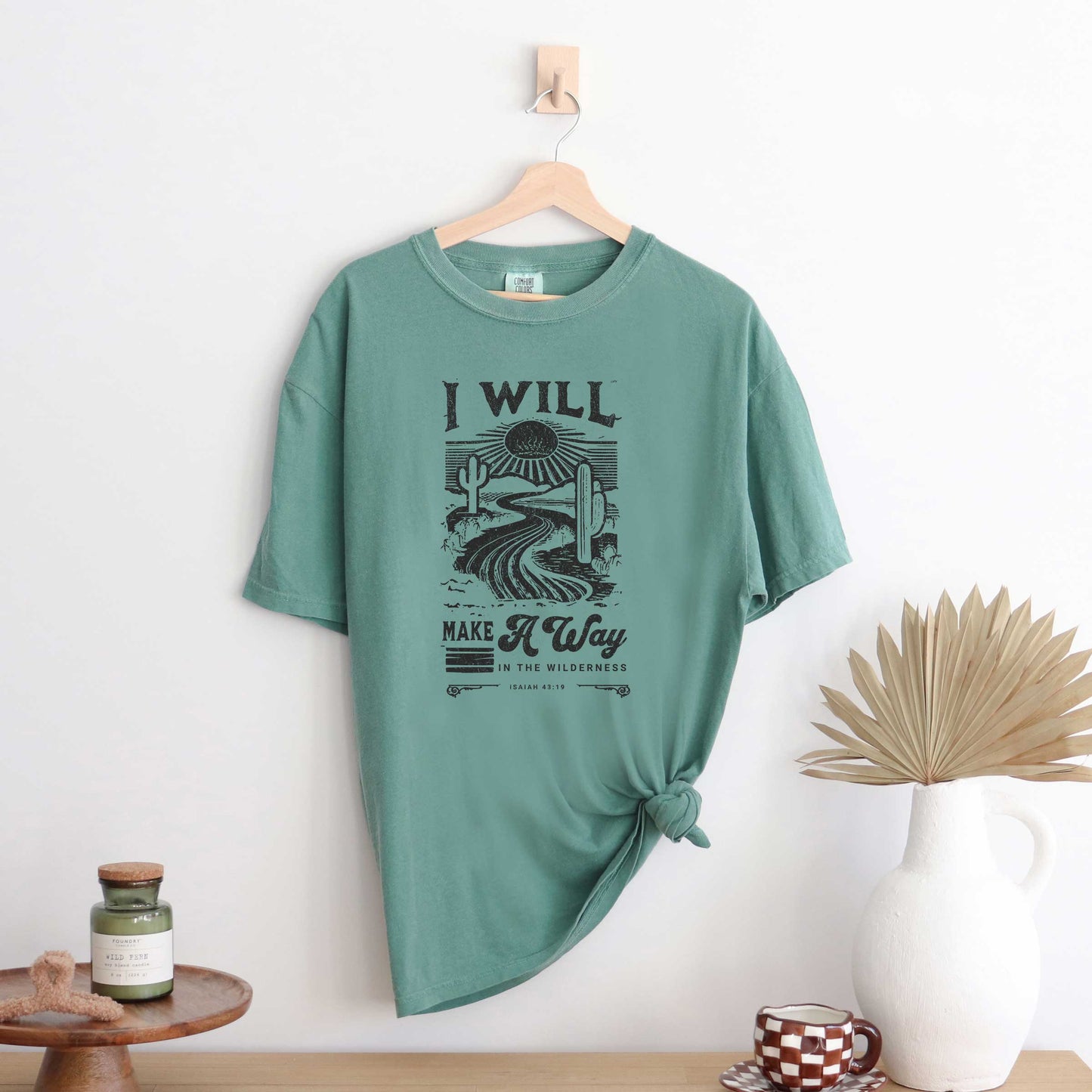 I Will Make A Way Cactus | Garment Dyed Tee