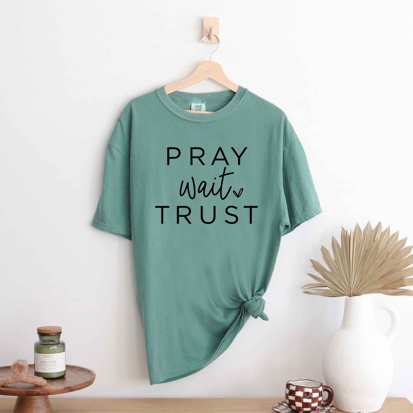 Pray Wait Trust Heart | Short Sleeve Crew Neck