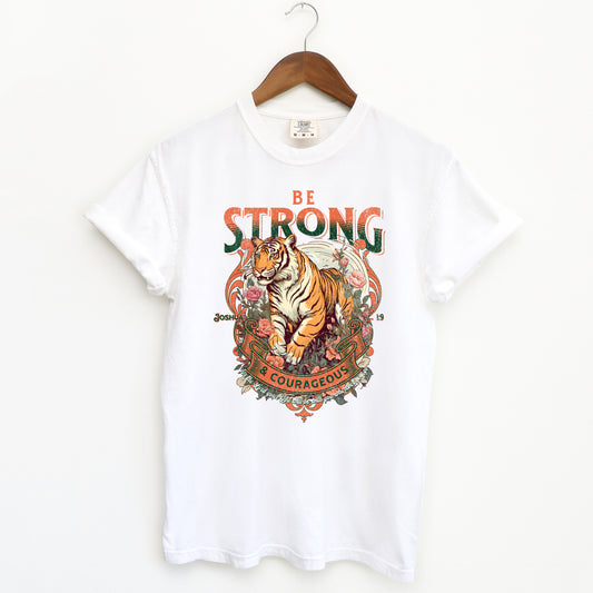 Be Strong and Courageous Tiger | Garment Dyed Tee