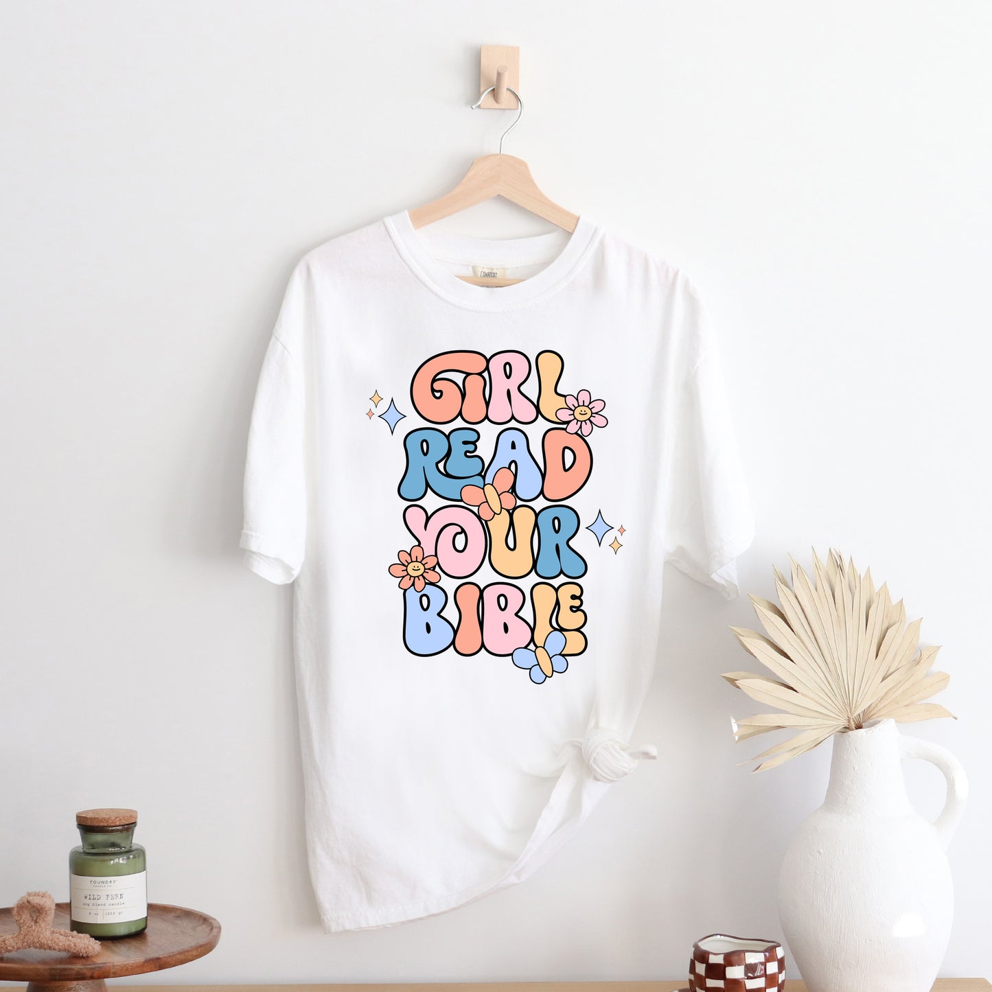 Girl Read Your Bible | Garment Dyed Tee