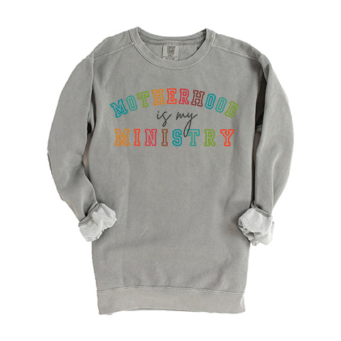 Motherhood Is My Ministry | Garment Dyed Sweatshirt