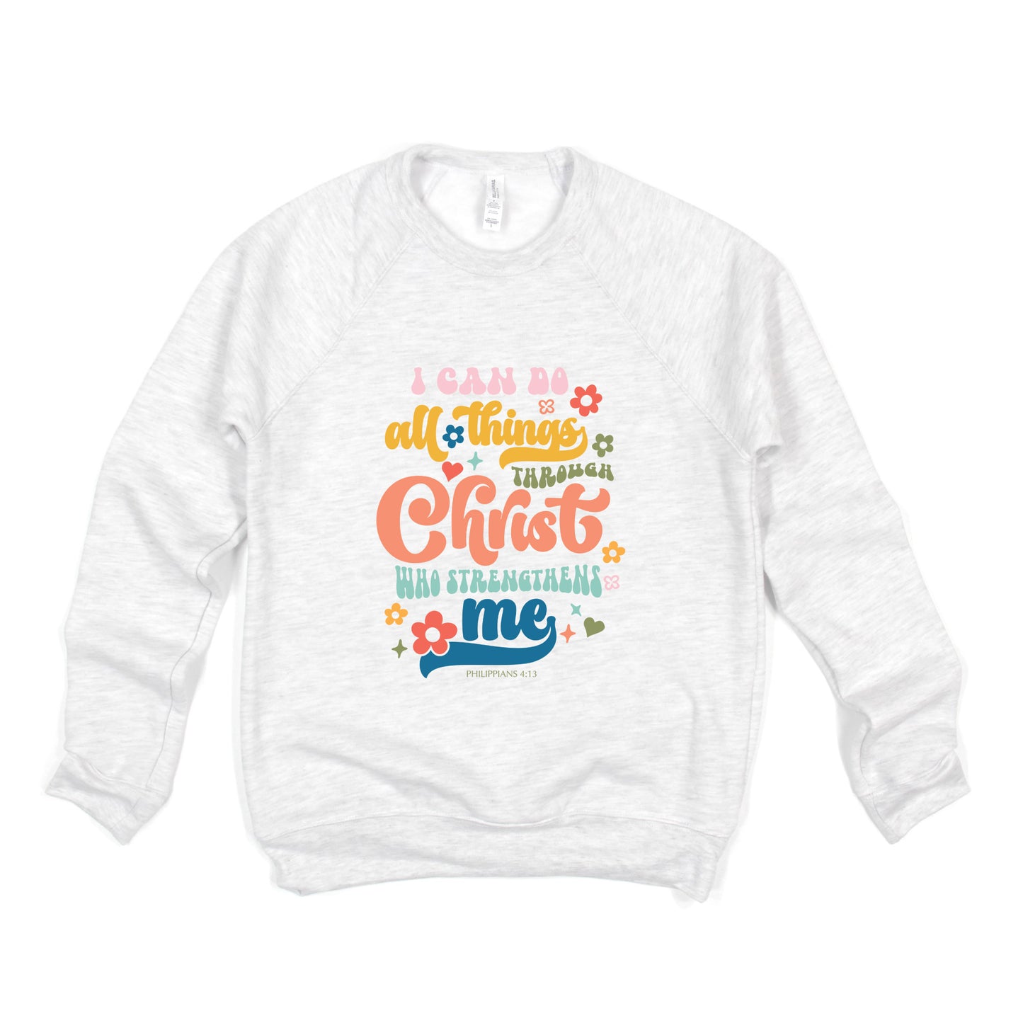 I Can Do All Things Colorful | Bella Canvas Premium Sweatshirt