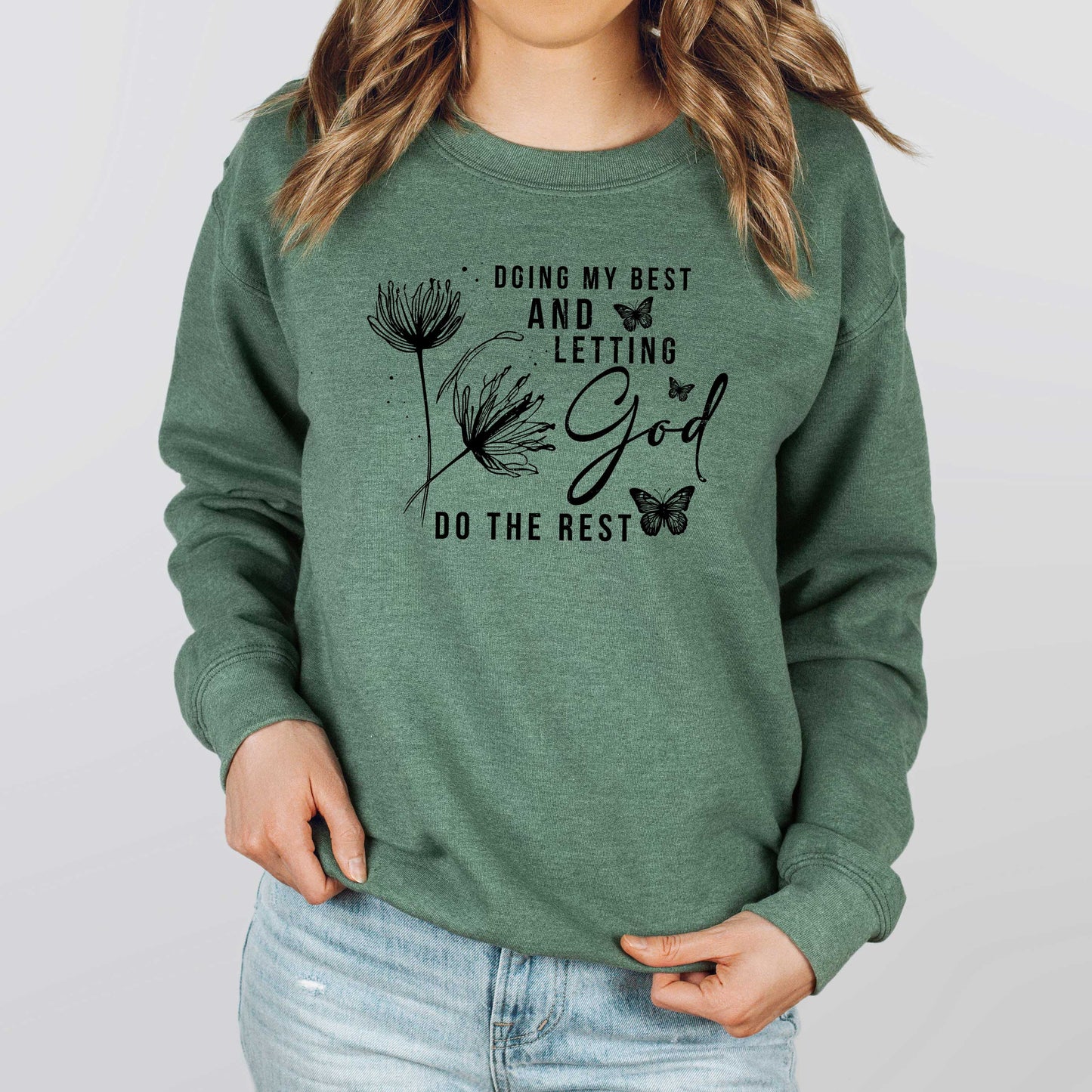 Let God Do The Rest | Sweatshirt