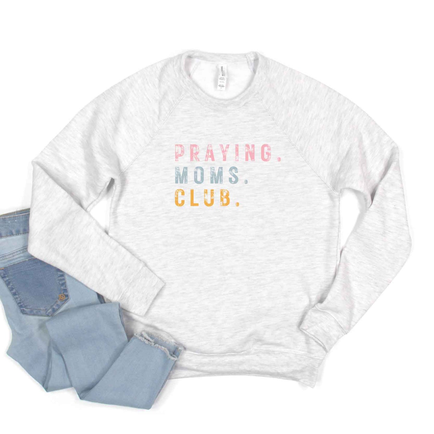 Praying Moms Club Colorful | Bella Canvas Premium Sweatshirt
