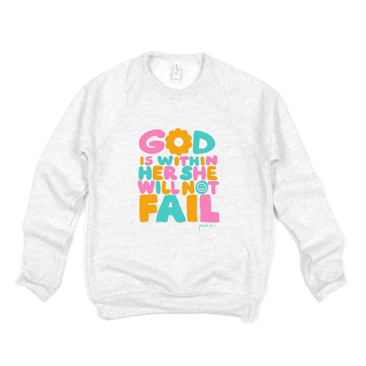 She Will Not Fail | Bella Canvas Premium Sweatshirt