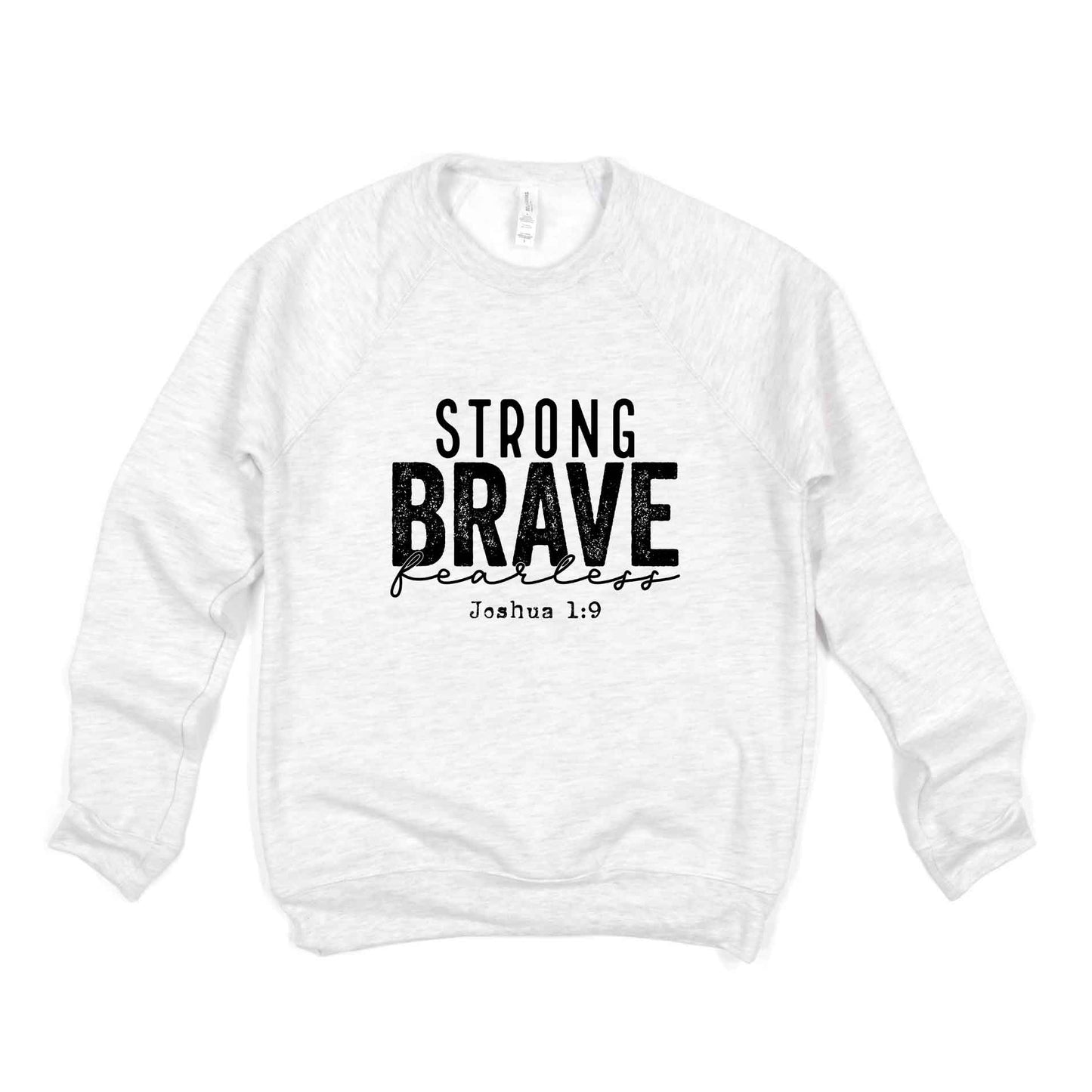 Strong Brave Fearless | Bella Canvas Premium Sweatshirt