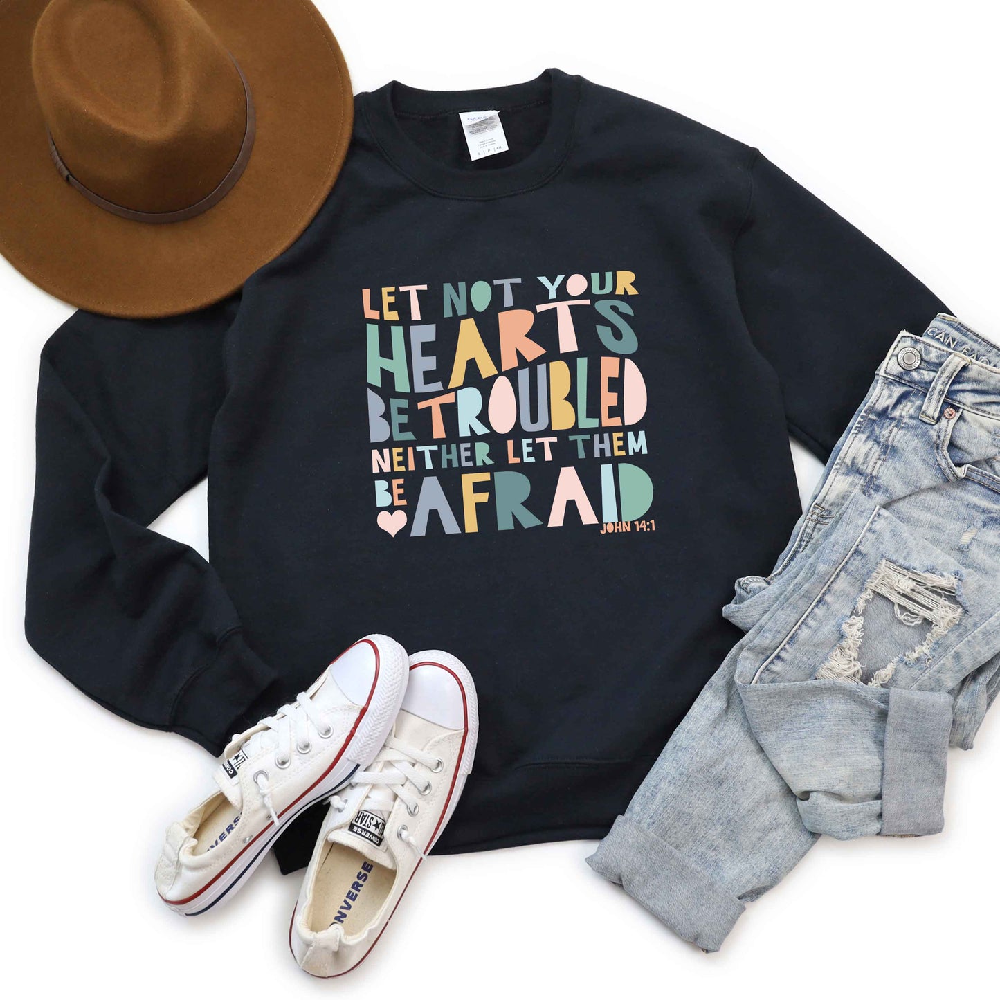Let Not Your Hearts Be Troubled | Sweatshirt