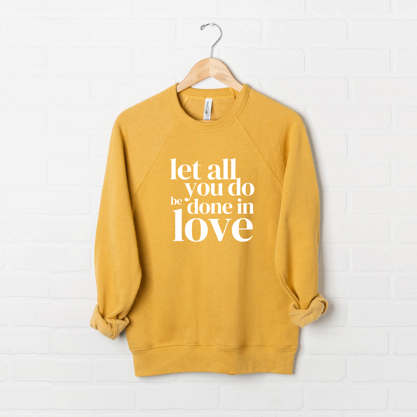 Be Done In Love | Bella Canvas Sweatshirt