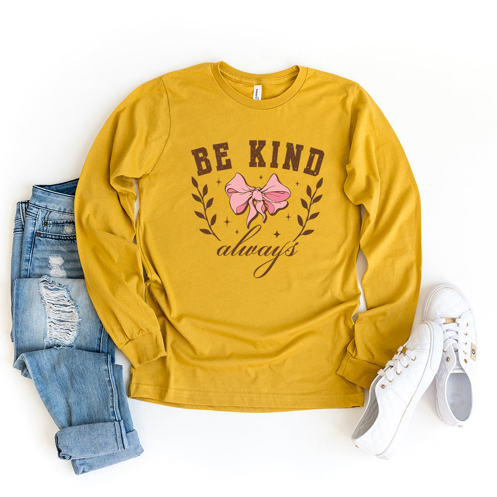 Coquette Be Kind Always | Long Sleeve Crew Neck