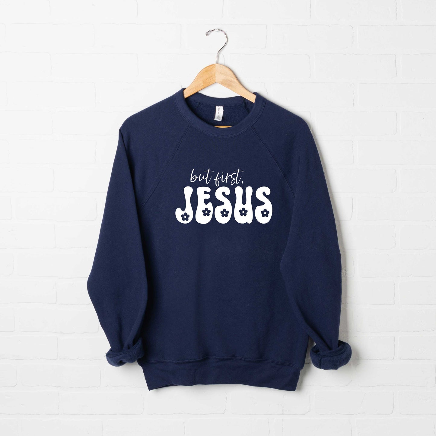 But First Jesus Flowers | Bella Canvas Sweatshirt