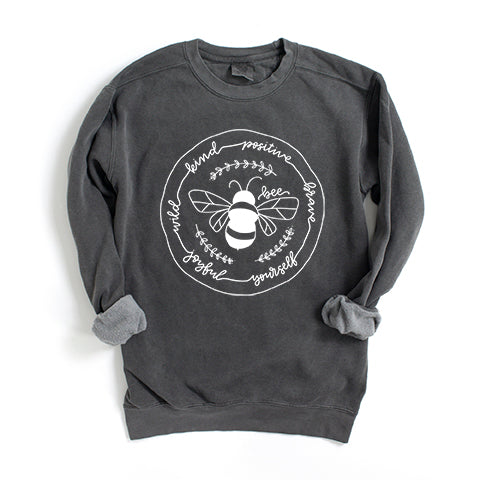 Bee Kind Positive Brave | Garment Dyed Sweatshirt