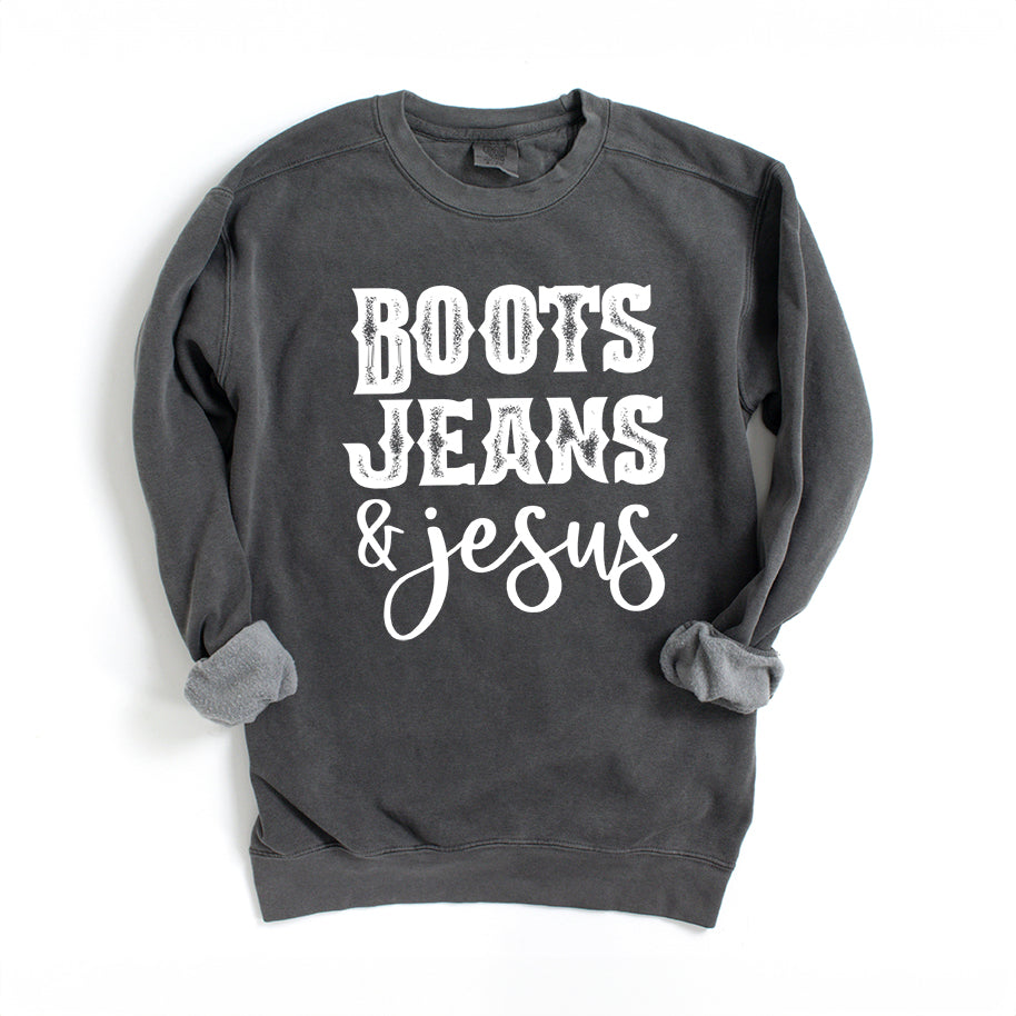 Boots Jeans And Jesus | Garment Dyed Sweatshirt