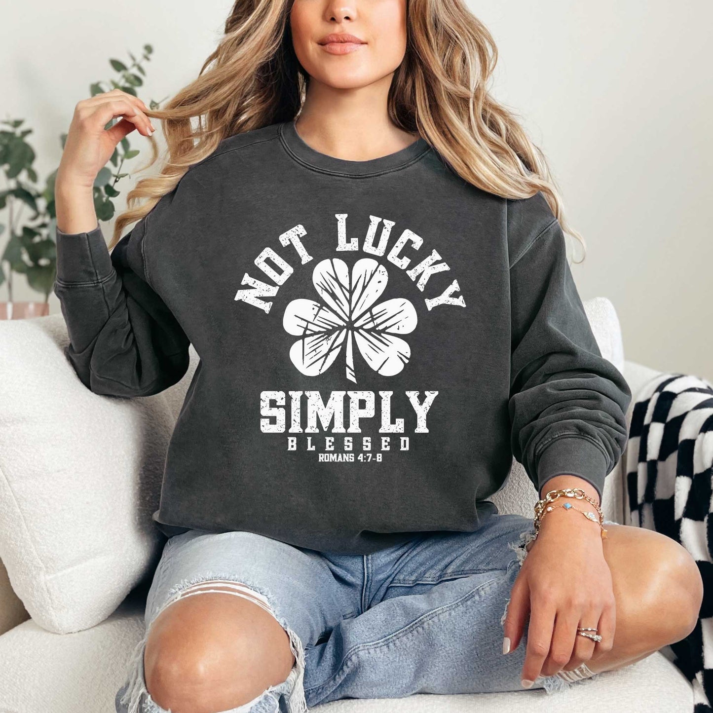 Not Lucky Blessed Clover | Garment Dyed Sweatshirt