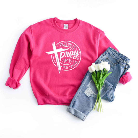 Pray Over It | Sweatshirt