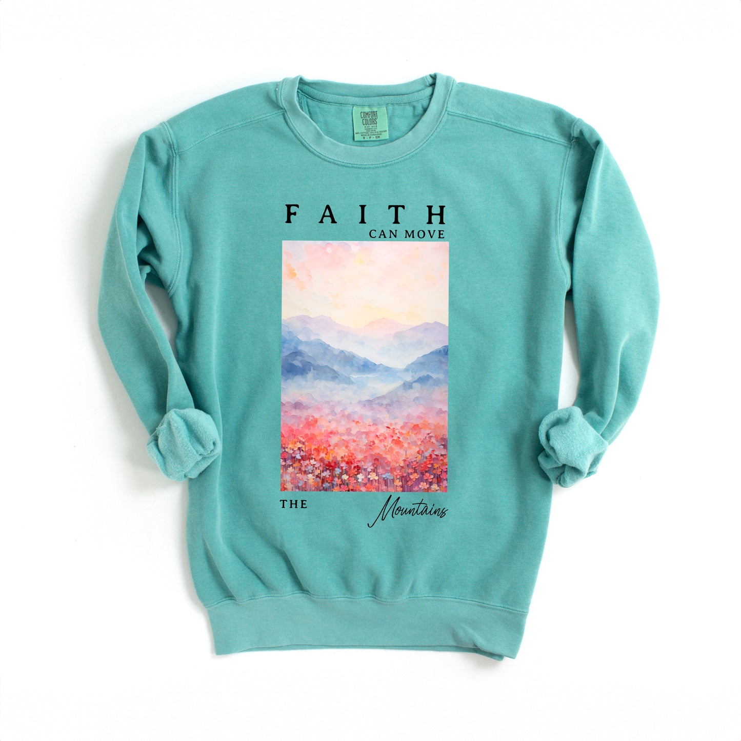 Faith Can Move Watercolor | Garment Dyed Sweatshirt