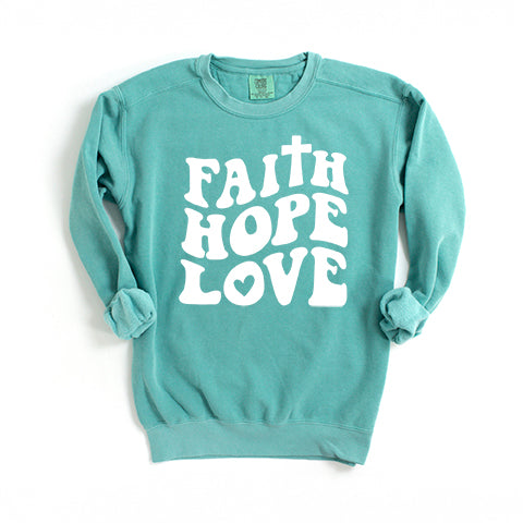 Faith Hope Love | Garment Dyed Sweatshirt
