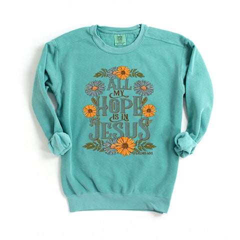 All My Hope Is In Jesus Floral | Garment Dyed Sweatshirt