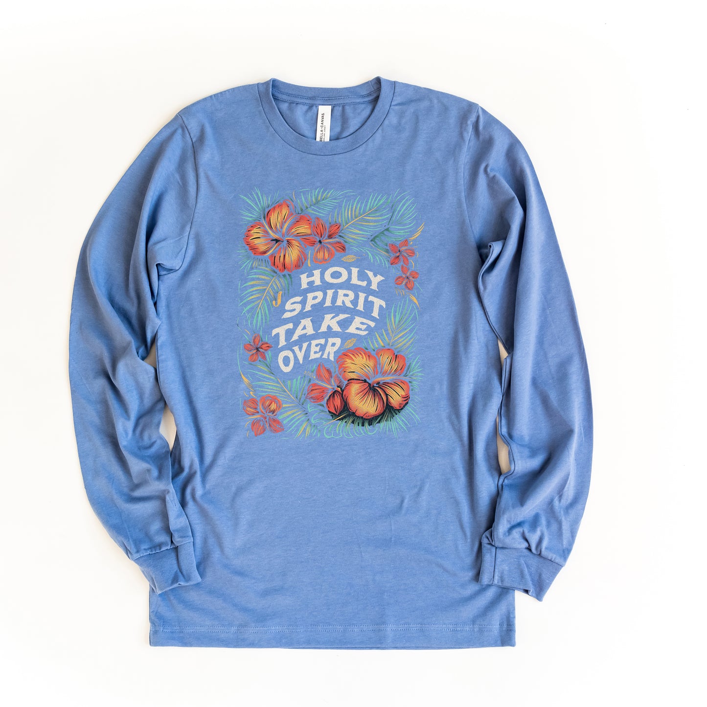 Holy Spirit Take Over | Long Sleeve Crew Neck