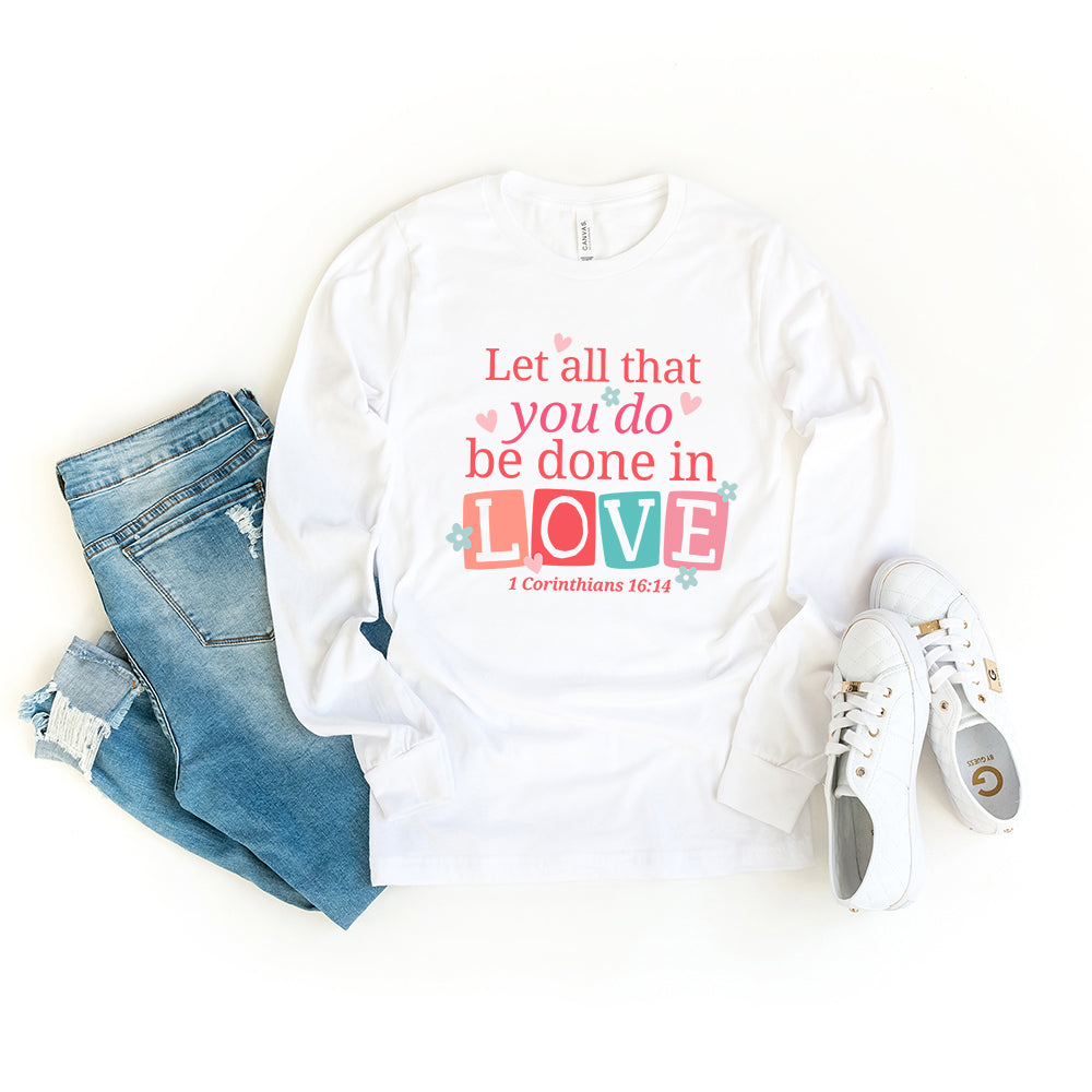 Let All You Do | Long Sleeve Crew Neck