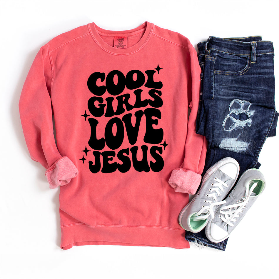 Cool Girls Love Jesus | Garment Dyed Sweatshirt