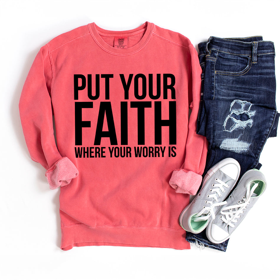 Faith Where Worry Is | Garment Dyed Sweatshirt