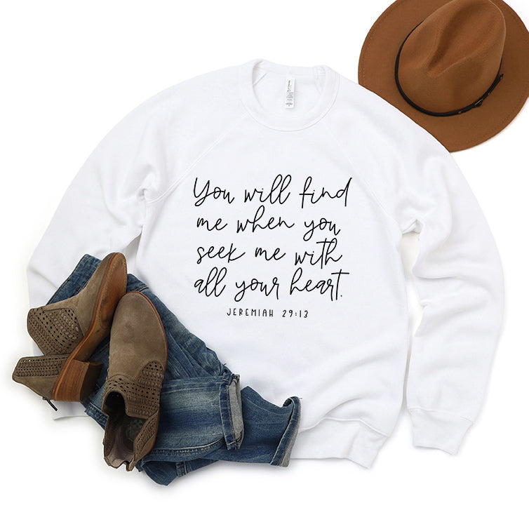 You Will Find Me When You Seek Me | Bella Canvas Sweatshirt