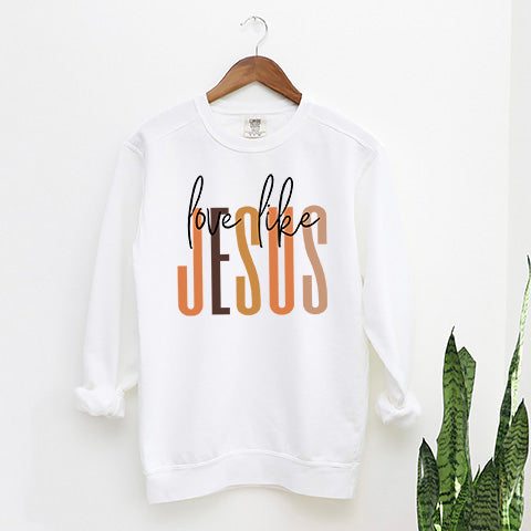 Love Like Jesus Neutrals | Garment Dyed Sweatshirt
