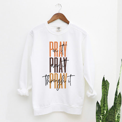 Pray Over It Cursive | Garment Dyed Sweatshirt