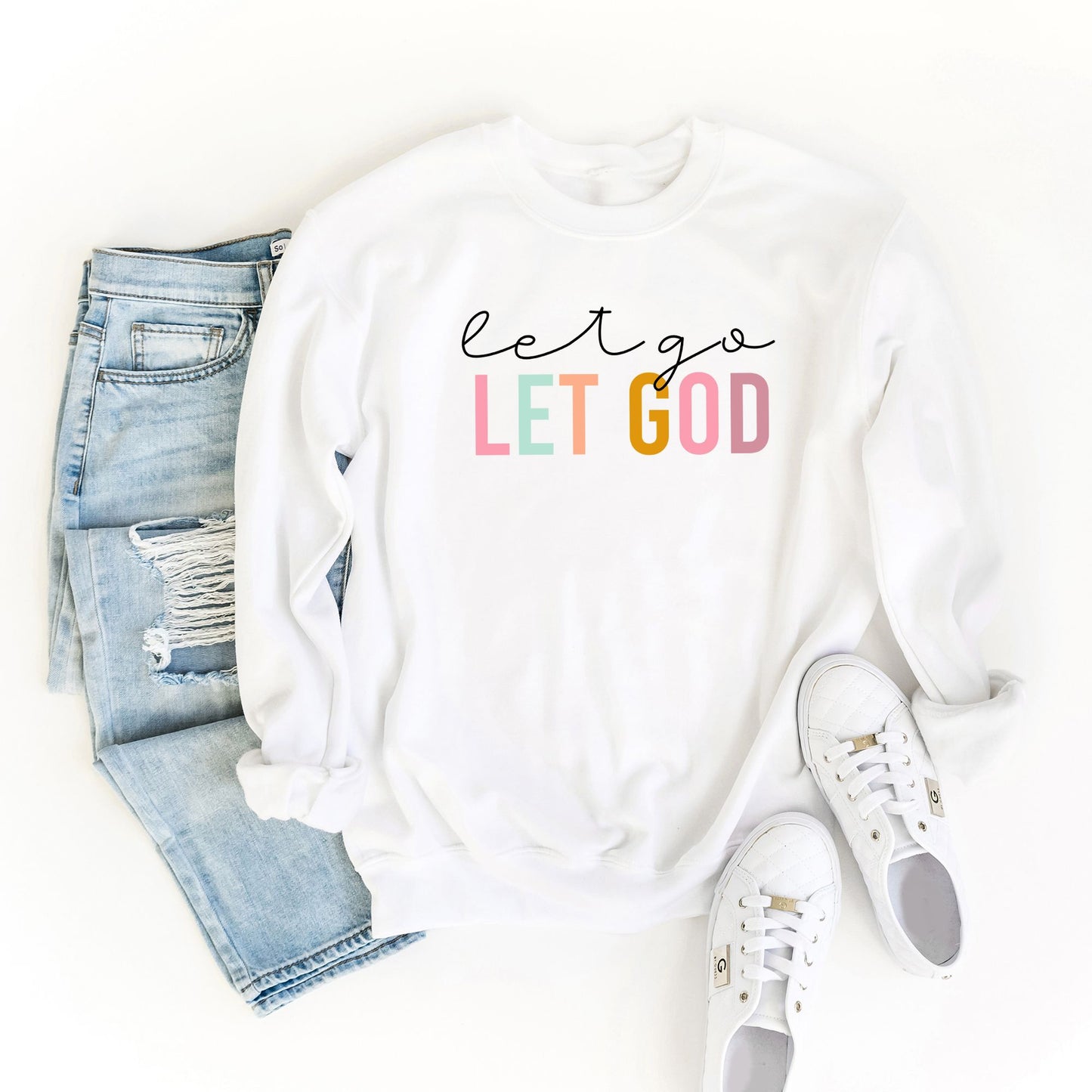 Let Go Let God Colorful | Sweatshirt