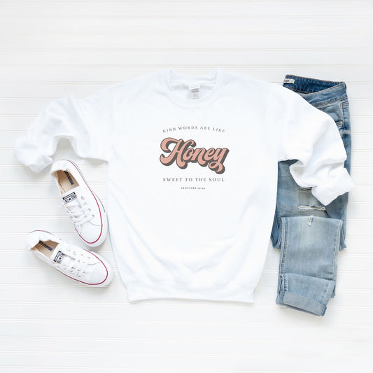 Kind Words Are Like Honey | Sweatshirt