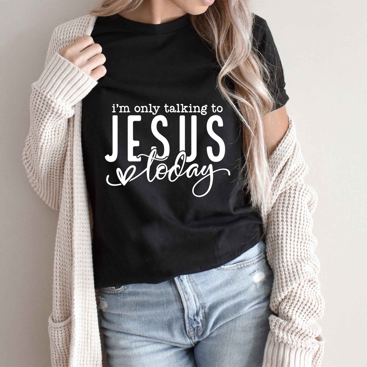 Only Talking To Jesus Today | Short Sleeve Crew Neck