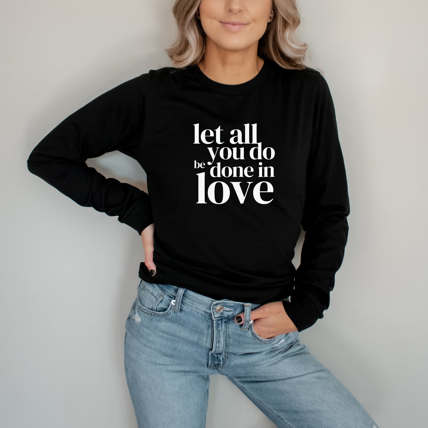 Be Done In Love | Long Sleeve Crew Neck